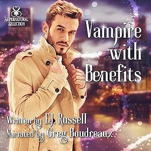 Vampire with Benefits by E.J. Russell