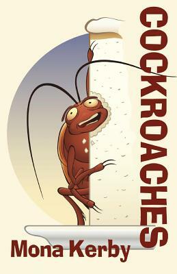 Cockroaches by Mona Kerby