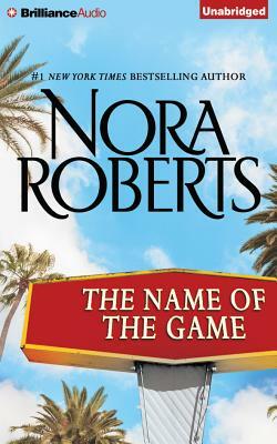 The Name of the Game: A Selection from California Dreams by Nora Roberts