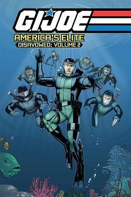 G.I. JOE America's Elite: Disavowed Volume 2 by Joe Casey, Joe Casey, Nelson Blake II, Stefano Caselli