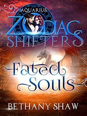 Fated Souls: Aquarius (Zodiac Shifters, #1) by Bethany Shaw