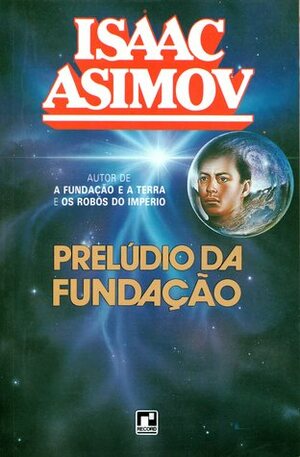 Prelúdio da Fundação by Braulio Tavares, Isaac Asimov