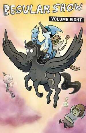 Regular Show Vol. 8 by Mad Rupert, Laura Howell, J.G. Quintel