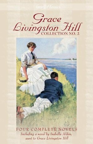 Grace Livingston Hill Collection No. 2 by Isabella MacDonald Alden, Grace Livingston Hill, Pansy, Deborah Cole