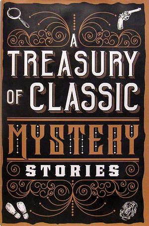 A Treasury of Classic Mystery Stories by Émile Gaboriau