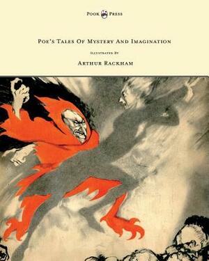 Poe's Tales of Mystery and Imagination - Illustrated by Arthur Rackham by Edgar Allan Poe