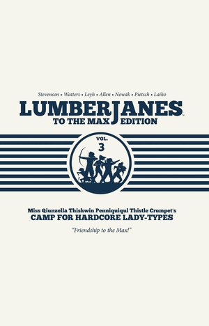 Lumberjanes: To the Max Edition, Vol. 3 by Grace Ellis, ND Stevenson, Shannon Watters