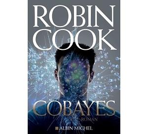 Cobayes by Robin Cook