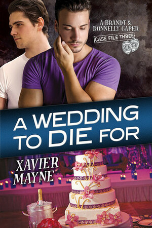 A Wedding to Die For by Xavier Mayne