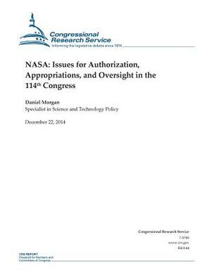 NASA: Issues for Authorization, Appropriations, and Oversight in the 114th Congress by Congressional Research Service