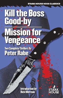Kill the Boss Good-by / Mission for Vengeance by Peter Rabe