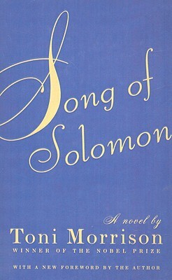 Song of Solomon by Toni Morrison