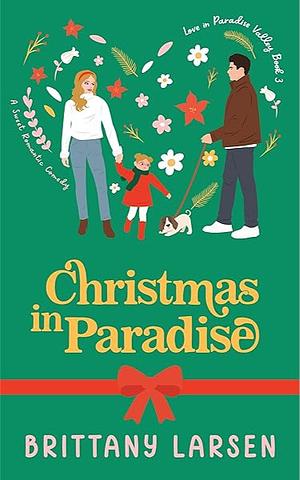 Christmas In Paradise: Sweet Romantic Comedy  by Brittany Larsen