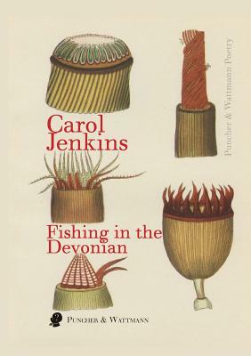 Fishing in the Devonian by Carol Jenkins