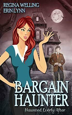 Bargain Haunter by ReGina Welling, Erin Lynn