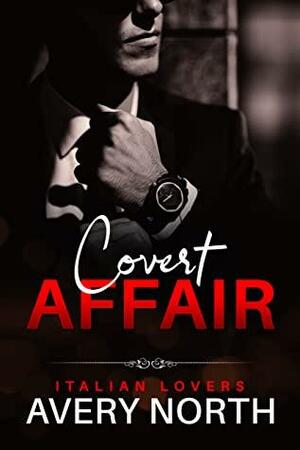 Covert Affair by Avery North