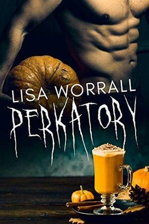 Perkatory by Lisa Worrall