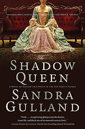 The Shadow Queen by Sandra Gulland