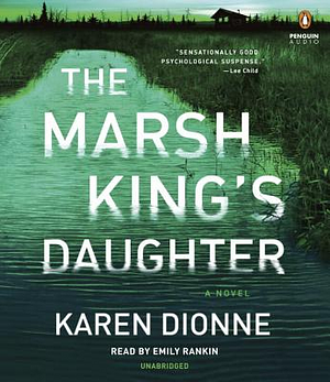 The Marsh King's Daughter by Karen Dionne