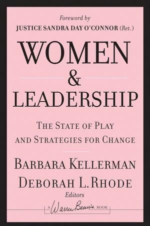 Women and Leadership: The State of Play and Strategies for Change by Barbara Kellerman, Deborah L. Rhode