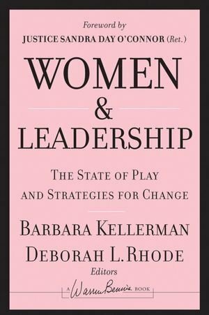 Women and Leadership: The State of Play and Strategies for Change by Deborah L. Rhode, Barbara Kellerman