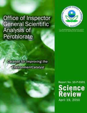 Office of Inspector General Scientific Analysis of Perchlorate by U. S. Environmental Protection Agency