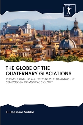 The Globe of the Quaternary Glaciations by El Hassane Sidibé