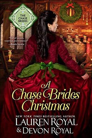 A Chase Brides Christmas by Devon Royal, Lauren Royal, Lauren Royal