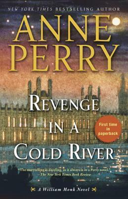 Revenge in a Cold River: A William Monk Novel by Anne Perry