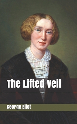 The Lifted Veil by George Eliot