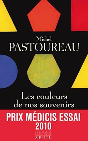 Les couleurs de nos souvenirs by Michel Pastoureau
