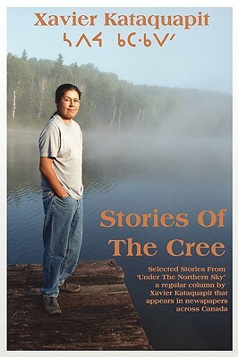 Stories of the Cree by Xavier Kataquapit