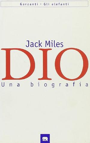 Dio: una biografia by Jack Miles