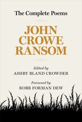 The Complete Poems by John Crowe Ransom