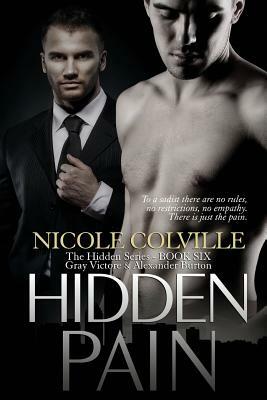 Hidden Pain: The Hidden Series by Nicole Colville