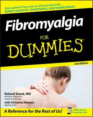 Fibromyalgia for Dummies by Roland Staud