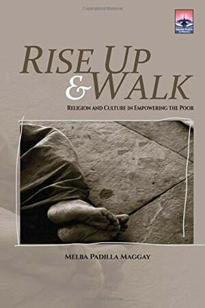 Rise Up & Walk by Melba Padilla Maggay