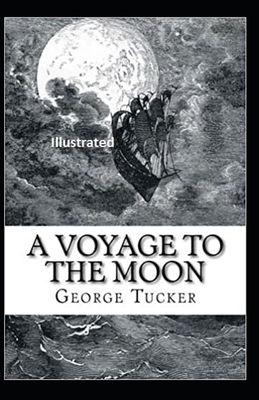 A Voyage to the Moon Illustrated by George Tucker