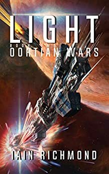 LIGHT: Book Two of the Oortian Wars by Iain Richmond
