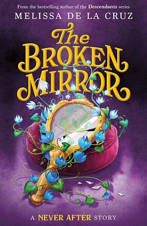 The Broken Mirror by Melissa de la Cruz