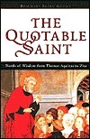 The Quotable Saint by Rosemary Ellen Guiley