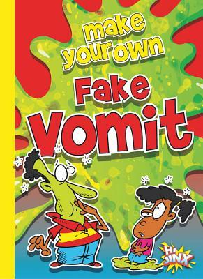 Make Your Own Fake Vomit by Julia Garstecki