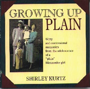 Growing Up Plain by Shirley Kurtz