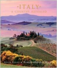 Italy: A Country Revealed by Adele Evans, Robert Hendrie Wilson