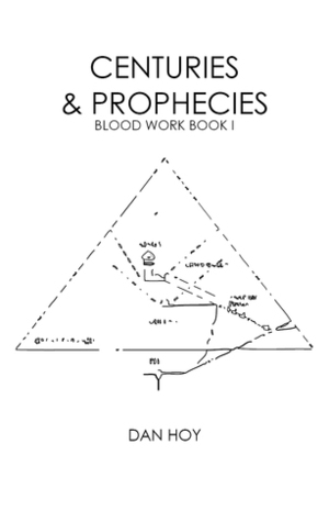 Centuries & Prophecies: Blood Work Book 1 by Dan Hoy
