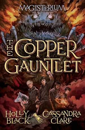 The Copper Gauntlet by Cassandra Clare, Holly Black