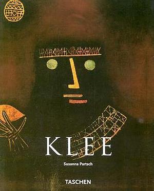 Paul Klee: 1879-1940 by Susanna Partsch, Susanna Partsch