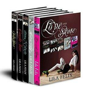 Love and Skate: Books 1-5, The Complete Series by Lila Felix