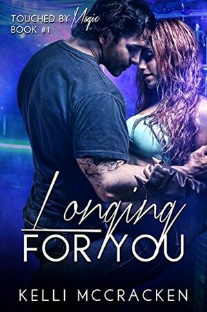 Longing for You by Kelli McCracken