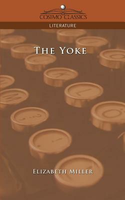 The Yoke by Elizabeth Russell Miller